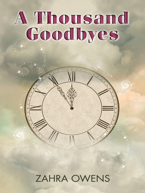 Title details for A Thousand Goodbyes by Zahra Owens - Available